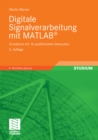 Image for Digitale Signalverarbeitung mit MATLAB(R): Grundkurs mit 16 ausfuhrlichen Versuchen