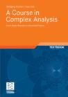 Image for A course in complex analysis: from basic results to advanced topics : textbook
