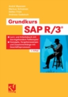 Image for Grundkurs SAP R/3(R): Lern- und Arbeitsbuch mit durchgehendem Fallbeispiel - Konzepte, Vorgehensweisen und Zusammenhange mit Geschaftsprozessen