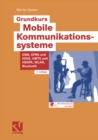 Image for Grundkurs Mobile Kommunikationssysteme: Von UMTS, GSM und GPRS zu Wireless LAN und Bluetooth Piconetzen