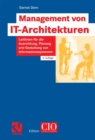 Image for Management von IT-Architekturen: Leitlinien fur die Ausrichtung, Planung und Gestaltung von Informationssystemen