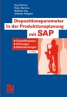 Image for Dispositionsparameter in der Produktionsplanung mit SAP: Einstellhinweise, Wirkungen, Nebenwirkungen