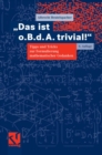 Image for &quot;Das ist o. B. d. A. trivial!&quot;: Tipps und Tricks zur Formulierung mathematischer Gedanken