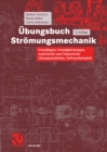 Image for Ubungsbuch Stromungsmechanik: Analytische und Numerische Losungsmethoden, Softwarebeispiele