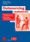 Image for Outsourcing realisieren: Vorgehen fur IT und Geschaftsprozesse zur nachhaltigen Steigerung des Unternehmenserfolgs