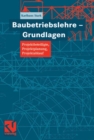 Image for Baubetriebslehre - Grundlagen: Projektbeteiligte, Projektplanung, Projektablauf
