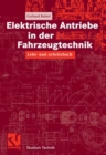 Image for Elektrische Antriebe in der Fahrzeugtechnik: Lehr- und Arbeitsbuch