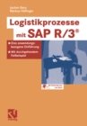 Image for Logistikprozesse mit SAP R/3(R): Eine anwendungsbezogene Einfuhrung