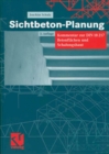 Image for Sichtbeton-Planung: Kommentar zur DIN 18217 Betonflachen und Schalungshaut