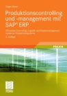 Image for Produktionscontrolling und -management mit SAP(R) ERP: Effizientes Controlling, Logistik- und Kostenmanagement moderner Produktionssysteme