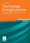 Image for Nachhaltige Energiesysteme: Grundlagen, Systemtechnik und Anwendungsbeispiele aus der Praxis