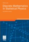 Image for Discrete Mathematics in Statistical Physics: Introductory Lectures