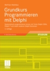 Image for Grundkurs Programmieren mit Delphi: Systematisch programmieren lernen mit Turbo Delphi 2006, Delphi 7 und vielen anderen Delphi-Versionen