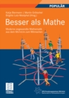 Image for Besser als Mathe: Moderne angewandte Mathematik aus dem MATHEON zum Mitmachen