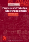 Image for Formeln und Tabellen Elektrotechnik: Arbeitshilfen fur das technische Studium
