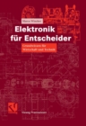 Image for Elektronik fur Entscheider: Grundwissen fur Wirtschaft und Technik
