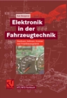 Image for Elektronik in der Fahrzeugtechnik: Hardware, Software, Systeme und Projektmanagement