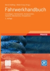 Image for Fahrwerkhandbuch: Grundlagen, Fahrdynamik, Komponenten, Systeme, Mechatronik, Perspektiven