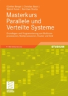 Image for Masterkurs Parallele und Verteilte Systeme: Grundlagen und Programmierung von Multicoreprozessoren, Multiprozessoren, Cluster und Grid