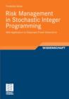 Image for Risk Management in Stochastic Integer Programming: With Application to Dispersed Power Generation