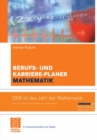 Image for Berufs- und Karriere-Planer Mathematik: Schlusselqualifikation fur Technik, Wirtschaft und IT. Fur Abiturienten, Studierende und Hochschulabsolventen.