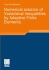 Image for Numerical solution of variational inequalities by adaptive finite elements