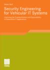Image for Security Engineering for Vehicular IT Systems: Improving the Trustworthiness and Dependability of Automotive IT Applications