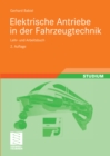 Image for Elektrische Antriebe in der Fahrzeugtechnik: Lehr- und Arbeitsbuch