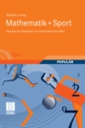 Image for Mathematik+Sport: Olympische Disziplinen im mathematischen Blick