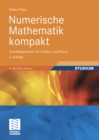 Image for Numerische Mathematik kompakt: Grundlagenwissen fur Studium und Praxis