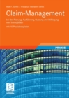 Image for Claim-Management: bei der Planung, Ausfuhrung, Nutzung und Stilllegung von Immobilien mit 15 Praxisbeispielen