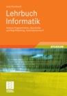 Image for Lehrbuch Informatik: Vorkurs Programmieren, Geschichte und Begriffsbildung, Automatenentwurf