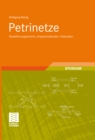 Image for Petrinetze: Modellierungstechnik, Analysemethoden, Fallstudien