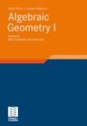 Image for Algebraic Geometry: Part I: Schemes. With Examples and Exercises
