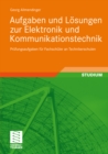 Image for Aufgaben und Losungen zur Elektronik und Kommunikationstechnik: Prufungsaufgaben fur Fachschuler an Technikerschulen