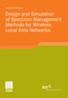 Image for Design and Simulation of Spectrum Management Methods for Wireless Local Area Networks