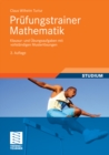 Image for Prufungstrainer Mathematik: Klausur- und Ubungsaufgaben mit vollstandigen Musterlosungen