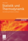 Image for Statistik und Thermodynamik: Eine Einfuhrung fur Bachelor und Master