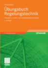 Image for Ubungsbuch Regelungstechnik: Klassische, modell- und wissensbasierte Verfahren