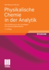 Image for Physikalische Chemie in der Analytik: Eine Einfuhrung in die Grundlagen mit Anwendungsbeispielen