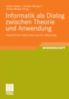 Image for Informatik als Dialog zwischen Theorie und Anwendung: Festschrift fur Volker Claus zum 65. Geburtstag