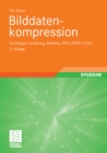 Image for Bilddatenkompression: Grundlagen, Codierung, Wavelets, JPEG, MPEG, H.264