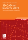 Image for 3D-CAD mit Inventor 2009: Tutorial mit durchgangigem Projektbeispiel