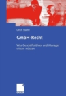 Image for Gmbh-Recht : Was Gesch ftsf hrer Und Manager Wissen M ssen