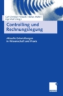 Image for Controlling und Rechnungslegung : Aktuelle Entwicklungen in Wissenschaft und Praxis