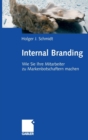 Image for Internal Branding : Wie Sie Ihre Mitarbeiter zu Markenbotschaftern machen