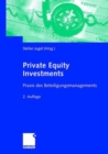 Image for Private Equity Investments : Praxis des Beteiligungsmanagements