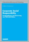 Image for Corporate Social Responsibility : Ausgestaltung und Steuerung von CSR-Aktivitaten