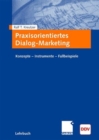Image for Praxisorientiertes Dialog-Marketing : Konzepte - Instrumente - Fallbeispiele