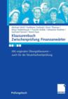 Image for Klausurenbuch Zwischenprufung Finanzanwarter : Mit originalen Ubungsklausuren - auch fur die Steuerfachwirtprufung